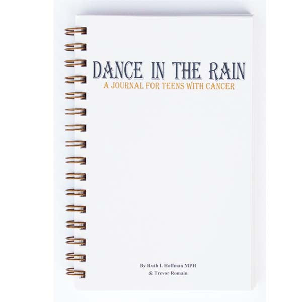 Dance in the Rain: A Journal for Teens with Cancer