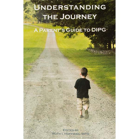 Understanding the Journey, a Parent's guide to DIPG